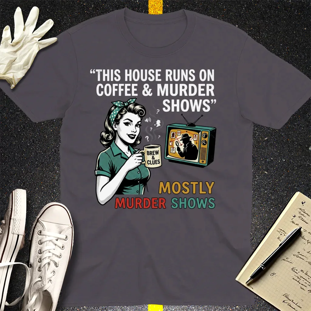 Coffee & Murder Shows T-Shirt - Charcoal