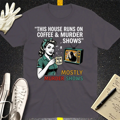 Coffee & Murder Shows T-Shirt - Charcoal