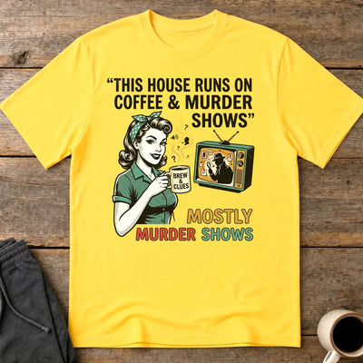Coffee & Murder Shows T-Shirt - Daisy