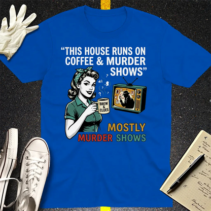 Coffee & Murder Shows T-Shirt - Royal