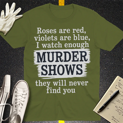 Murder Shows Poetry T-Shirt