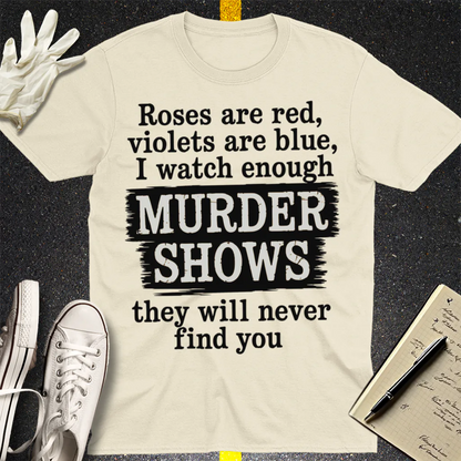 Murder Shows Poetry T-Shirt