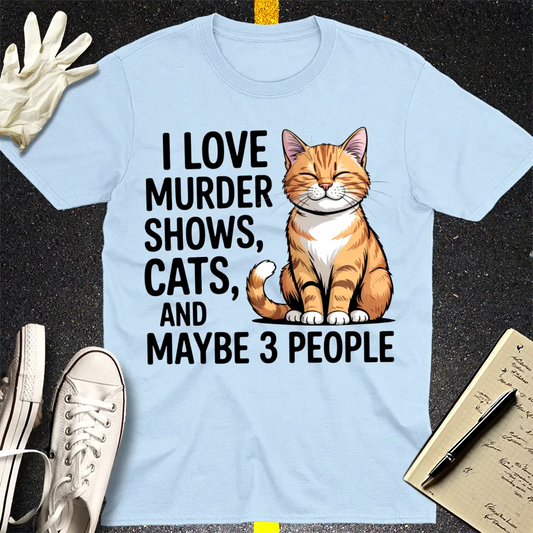Murder Shows & Cats T-Shirt