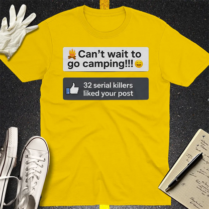 Serial Killer Camping Likes T-Shirt