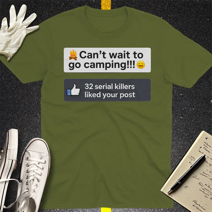 Serial Killer Camping Likes T-Shirt
