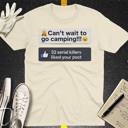 Serial Killer Camping Likes T-Shirt