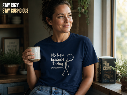 No New Episode Sad Stickman T-Shirt_ls_indoor