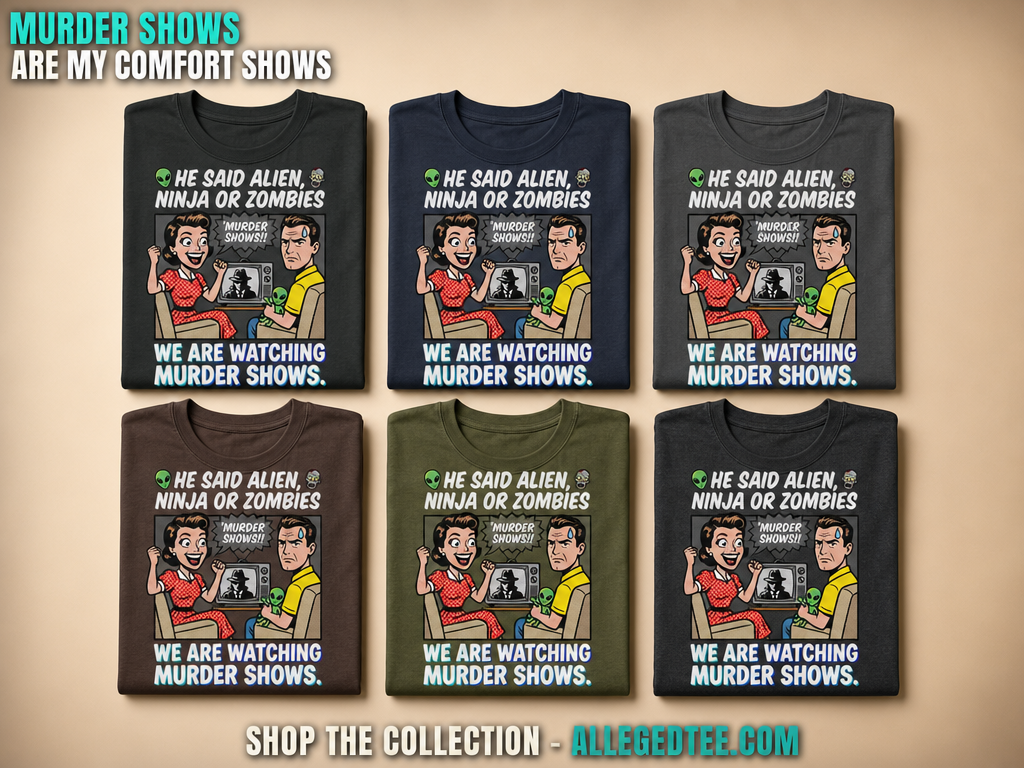 We Watch Murder Shows T-Shirt_6color_grid