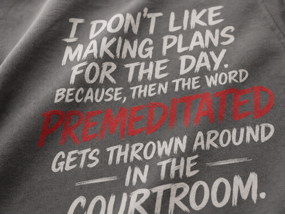 Premeditated Courtroom Humor T-Shirt_macro_detail