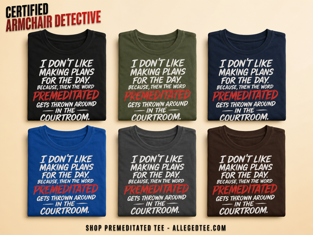Premeditated Courtroom Humor T-Shirt_6color_grid