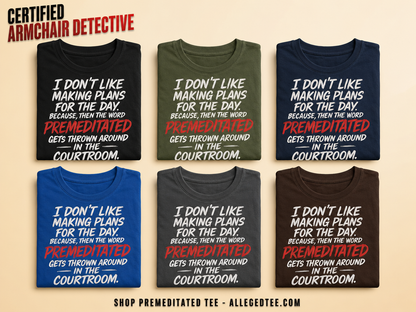 Premeditated Courtroom Humor T-Shirt_6color_grid