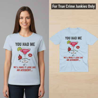 We'll Make It Look Like An Accident T-Shirt_model_flat