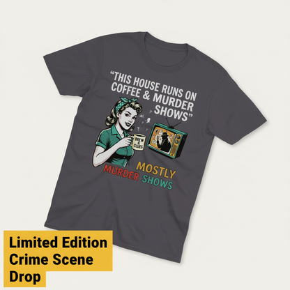 Coffee & Murder Shows T-Shirt__space
