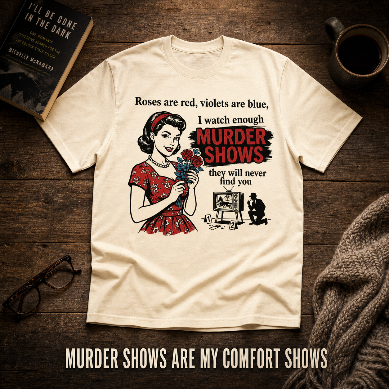 Murder Shows & Roses T-Shirt_style_flat