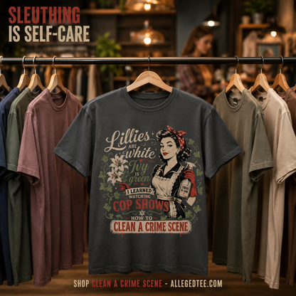 Clean A Crime Scene T-Shirt_boutique_rack