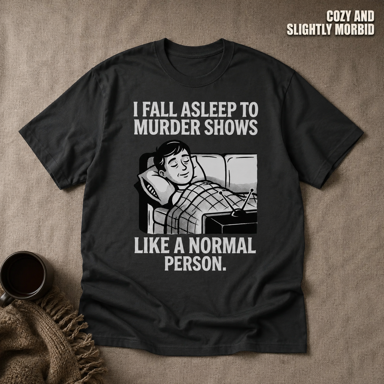 Murder Shows and Chill T-Shirt_min_flat