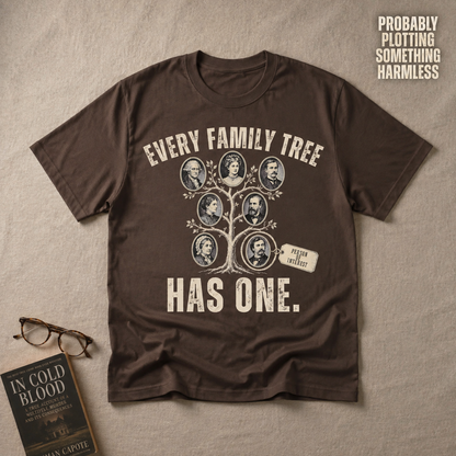 Every Family Tree Has One (M) T-Shirt_min_flat