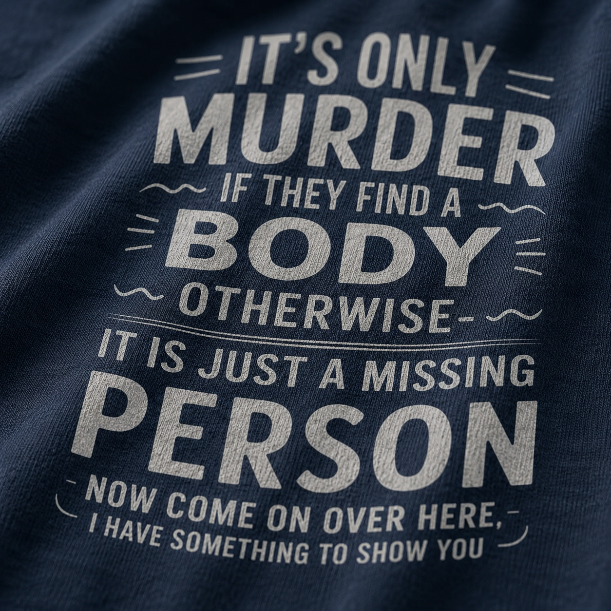 No Body No Crime T-Shirt_macro_detail