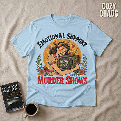 Emotional Support Murder Show T-Shirt_min_flat