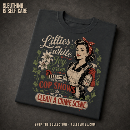 Clean A Crime Scene T-Shirt_fold_tilt