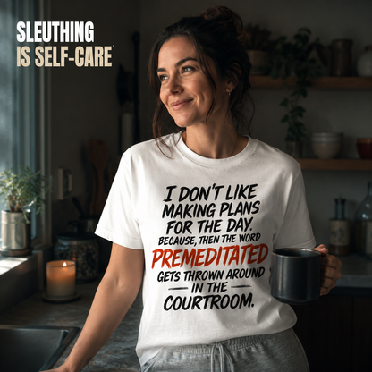 Premeditated Courtroom Humor T-Shirt_ls_indoor