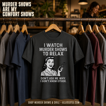 Murder Shows & Chill T-Shirt_boutique_rack