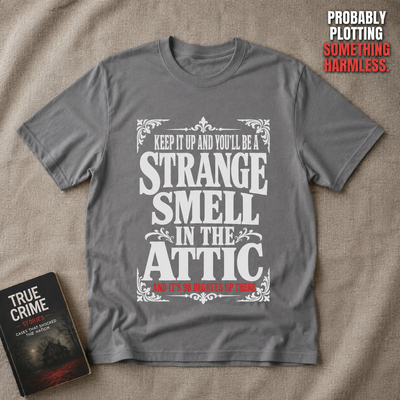 98 Degree Attic Smell T-Shirt_min_flat