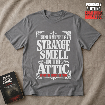 98 Degree Attic Smell T-Shirt_min_flat
