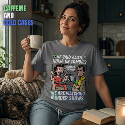 We Watch Murder Shows T-Shirt_ls_indoor