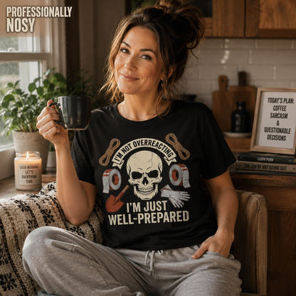 Well-Prepared Dark Humor T-Shirt_ls_indoor