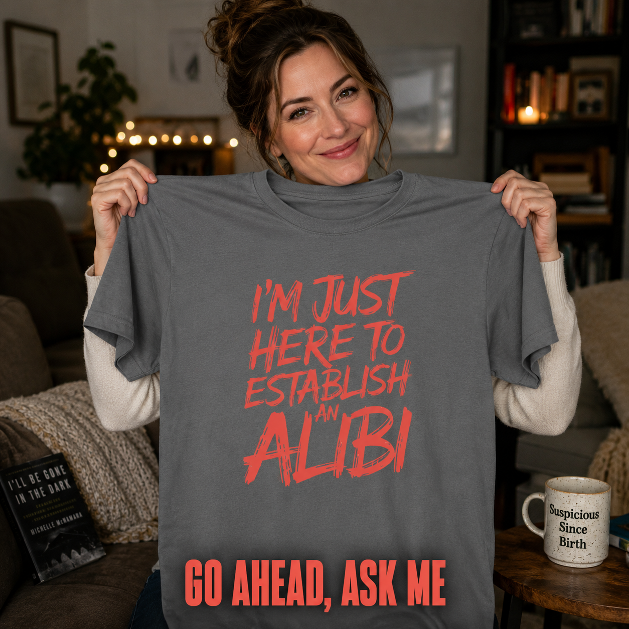 Establish an Alibi T-Shirt_ugc_holdup