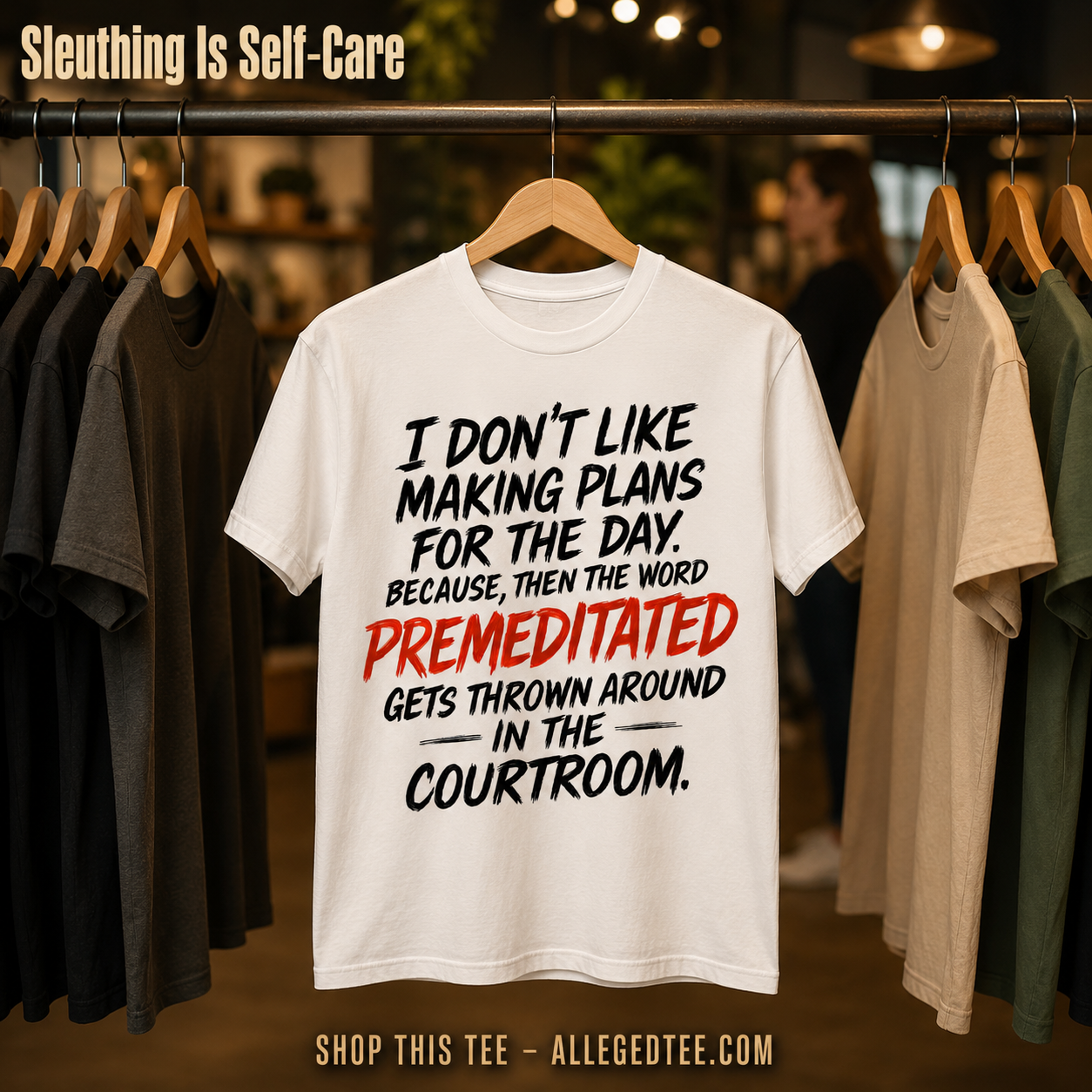 Premeditated Courtroom Humor T-Shirt_boutique_rack