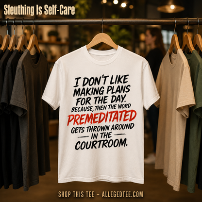 Premeditated Courtroom Humor T-Shirt_boutique_rack