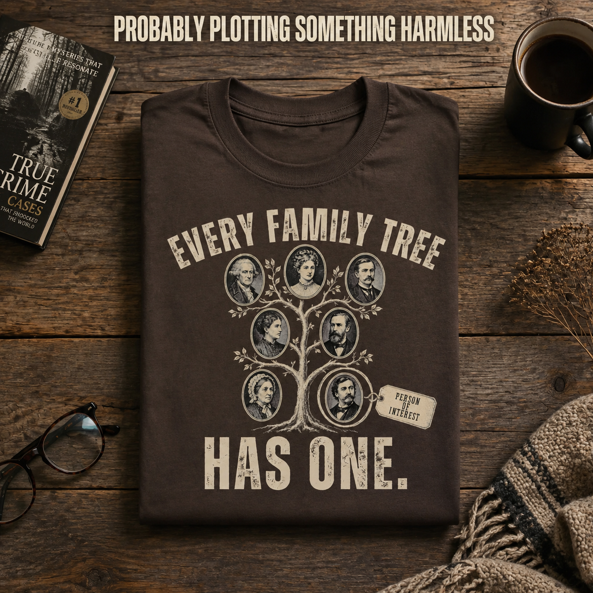 Every Family Tree Has One (M) T-Shirt_folded_flatlay