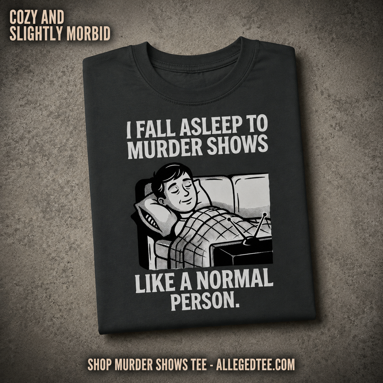 Murder Shows and Chill T-Shirt_fold_tilt