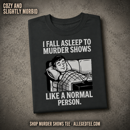 Murder Shows and Chill T-Shirt_fold_tilt