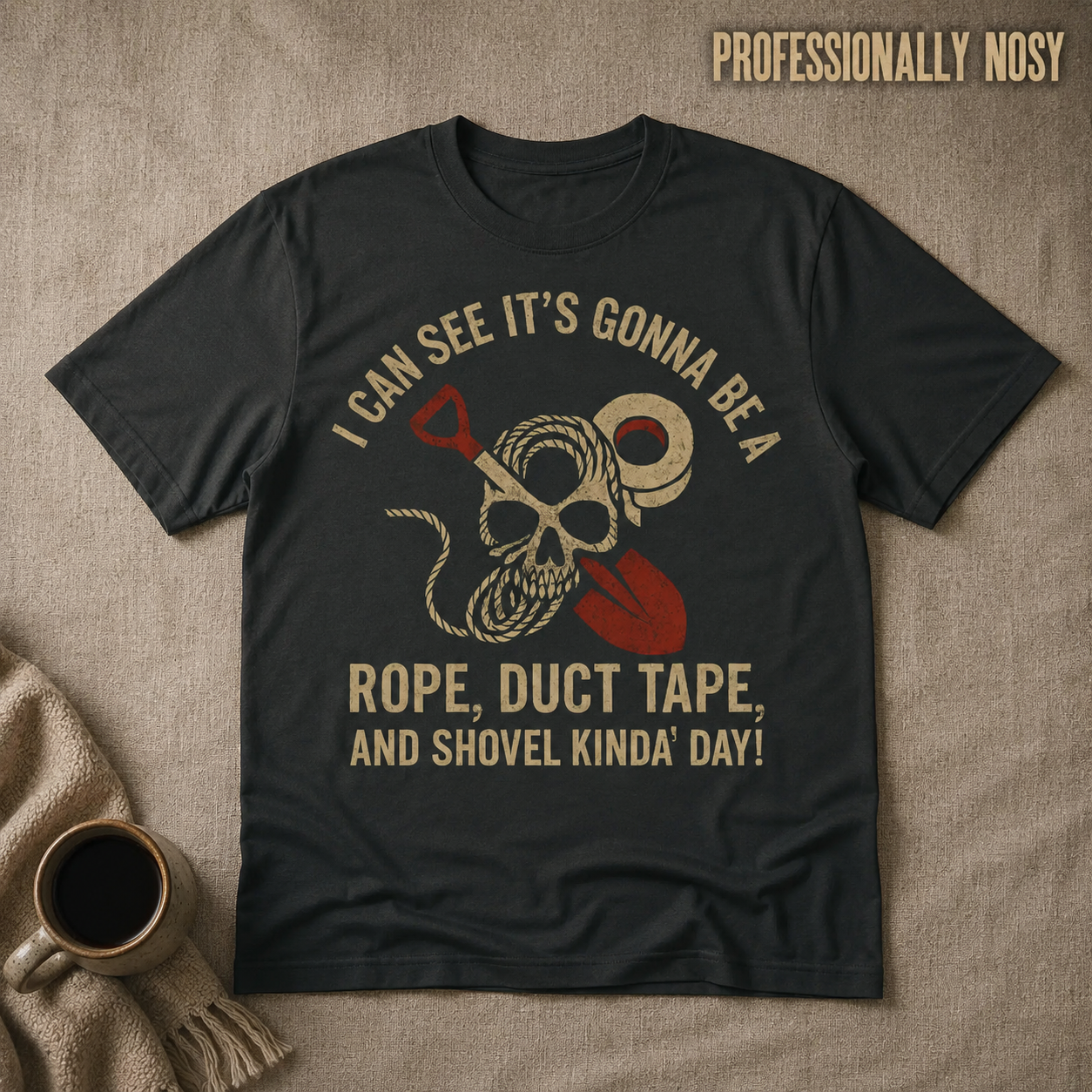 Rope, Duct Tape & Shovel T-Shirt_min_flat
