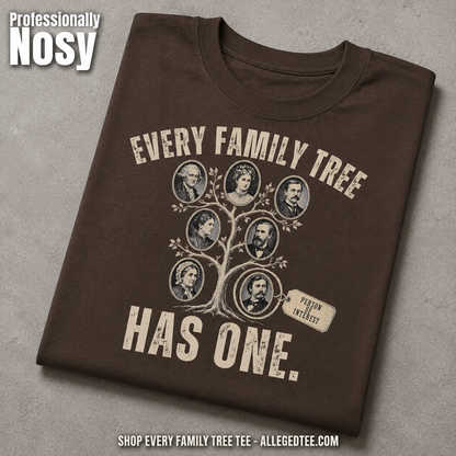 Every Family Tree Has One (M) T-Shirt_fold_tilt
