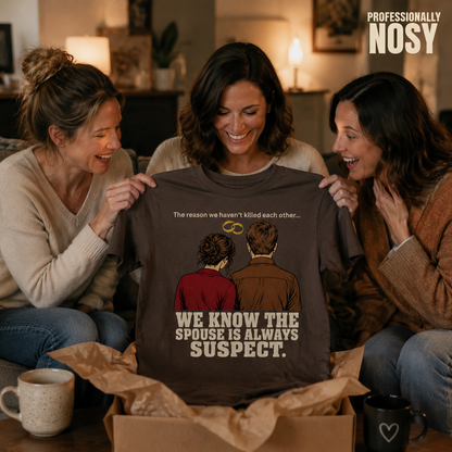 Spouse Suspect T-Shirt_group_gift