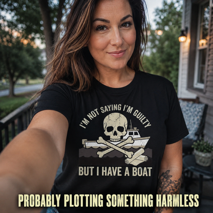 I’m Not Saying I’m Guilty Boat Humor T-Shirt_ugc_outdoor