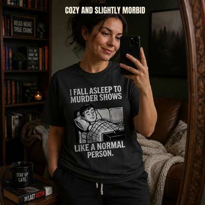 Murder Shows and Chill T-Shirt_ugc_mirror