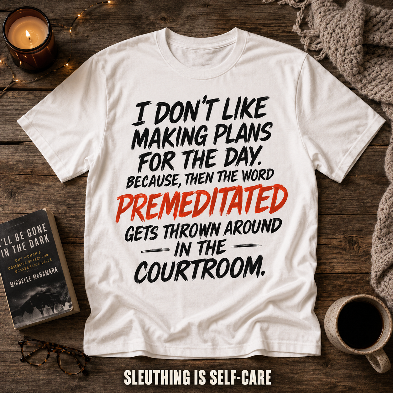 Premeditated Courtroom Humor T-Shirt_style_flat