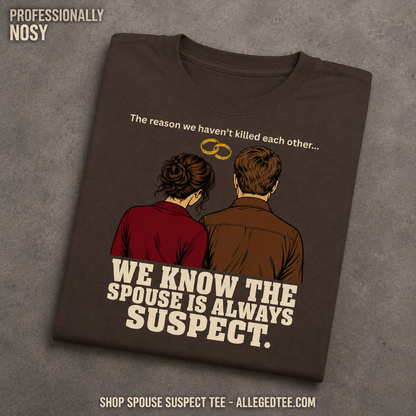 Spouse Suspect T-Shirt_fold_tilt