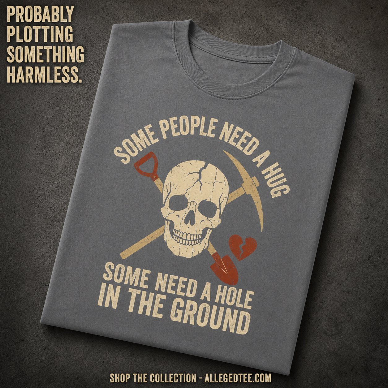 Some Need a Hole in the Ground T-Shirt_fold_tilt