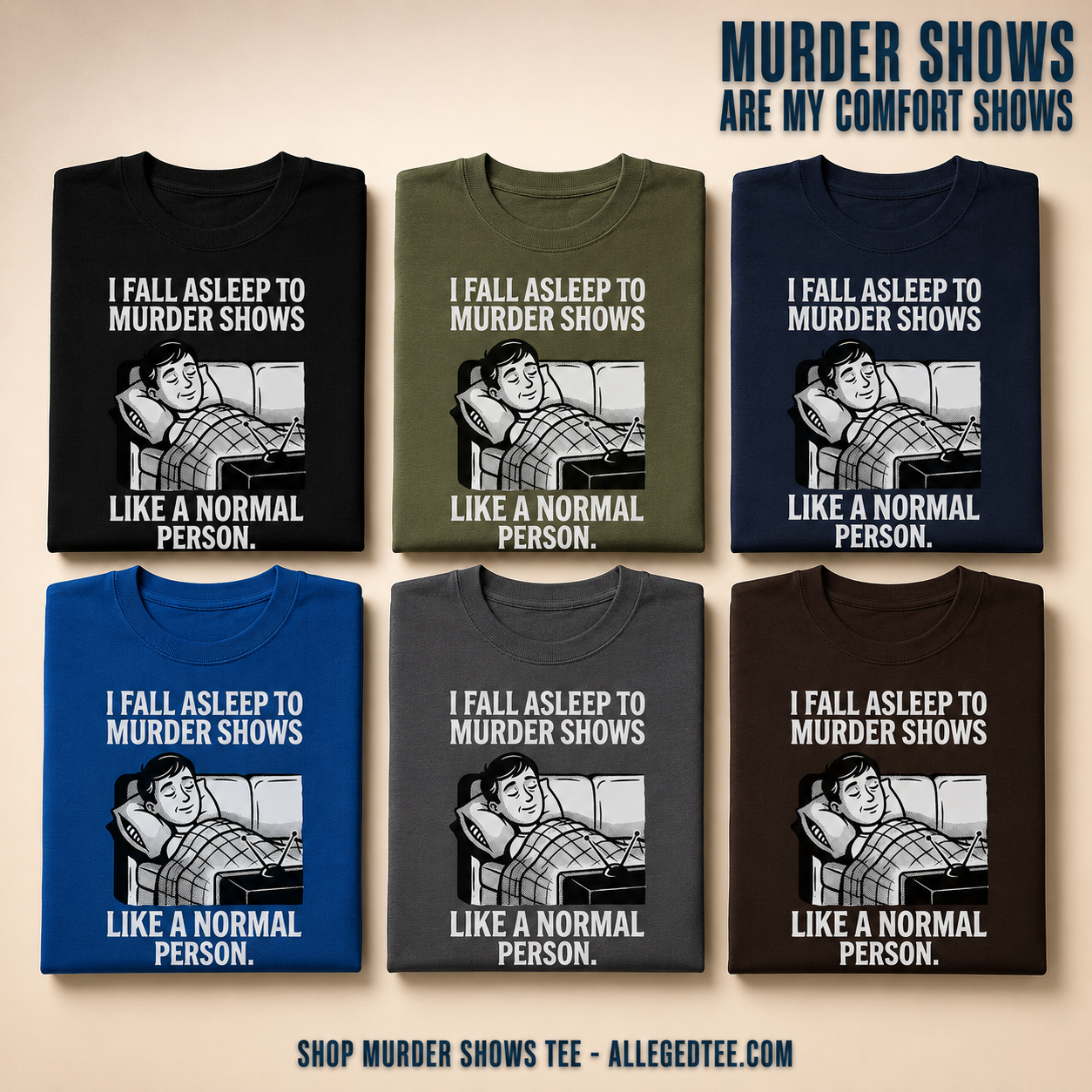 Murder Shows and Chill T-Shirt_6color_grid