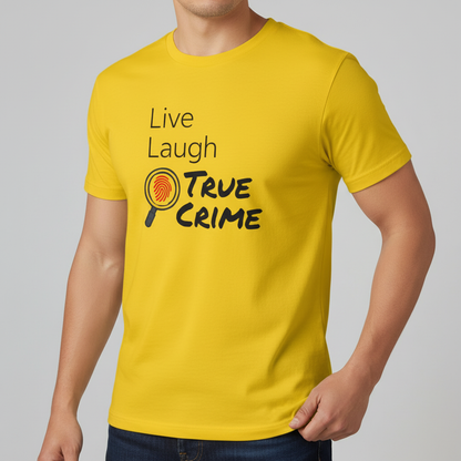 Live Laugh True Crime T-Shirt_benefit