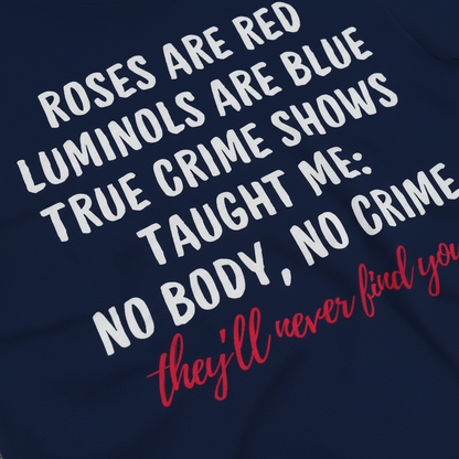 They Will Never Find You T-Shirt_closeup