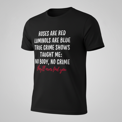 They Will Never Find You T-Shirt_space