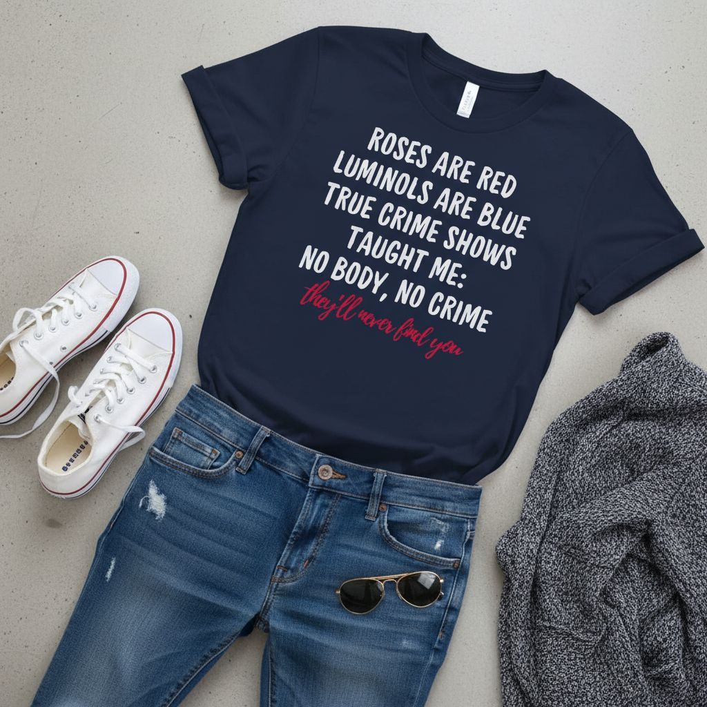 They Will Never Find You T-Shirt_pairing