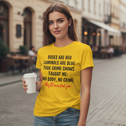 They Will Never Find You T-Shirt_lifestyle
